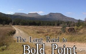 The Long Road To Bold Point